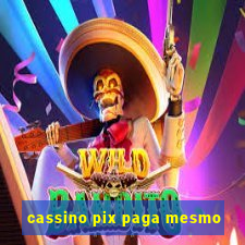 cassino pix paga mesmo